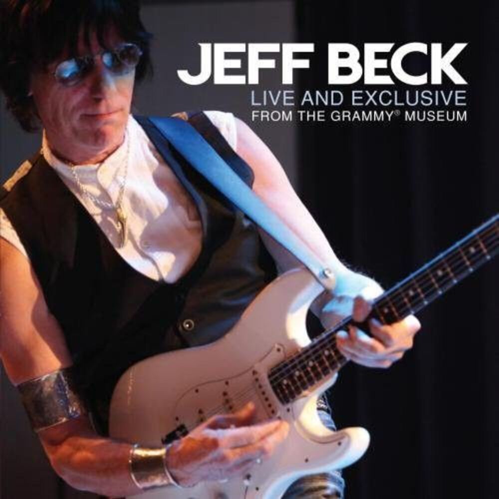Jeff Beck - Live and Exclusive From The Grammy Museum  CD